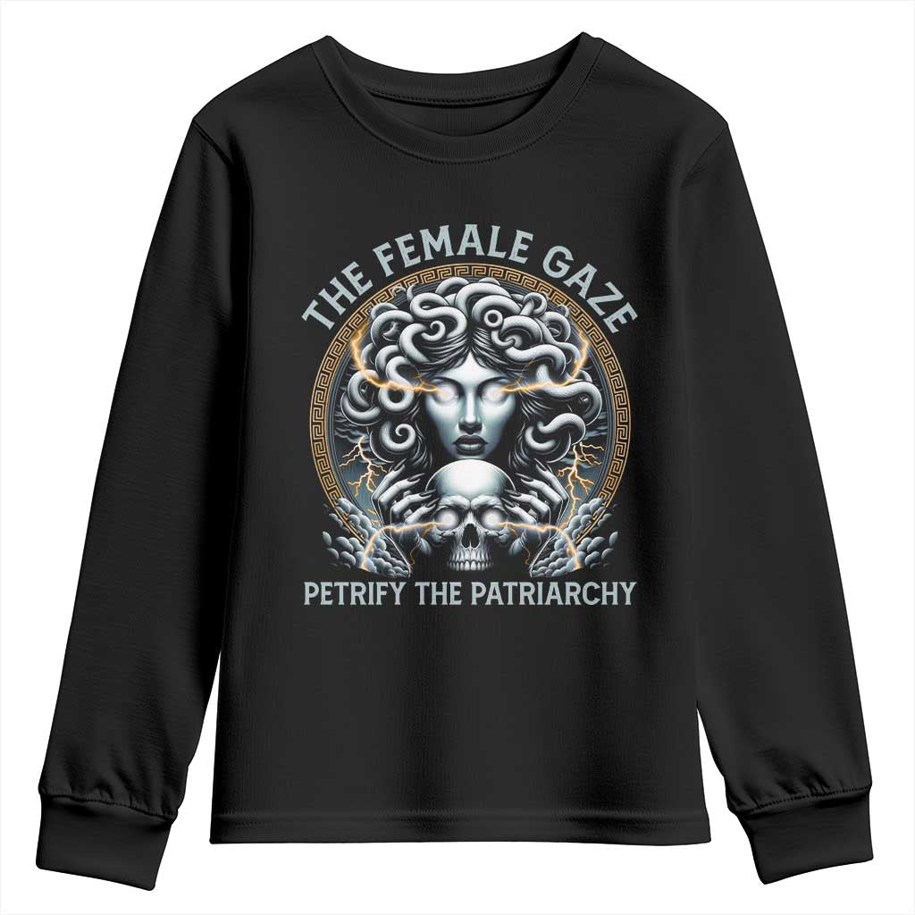 The Female Gaze Petrify The Patriarchy Youth Sweatshirt Feminist TS11 Black Print Your Wear