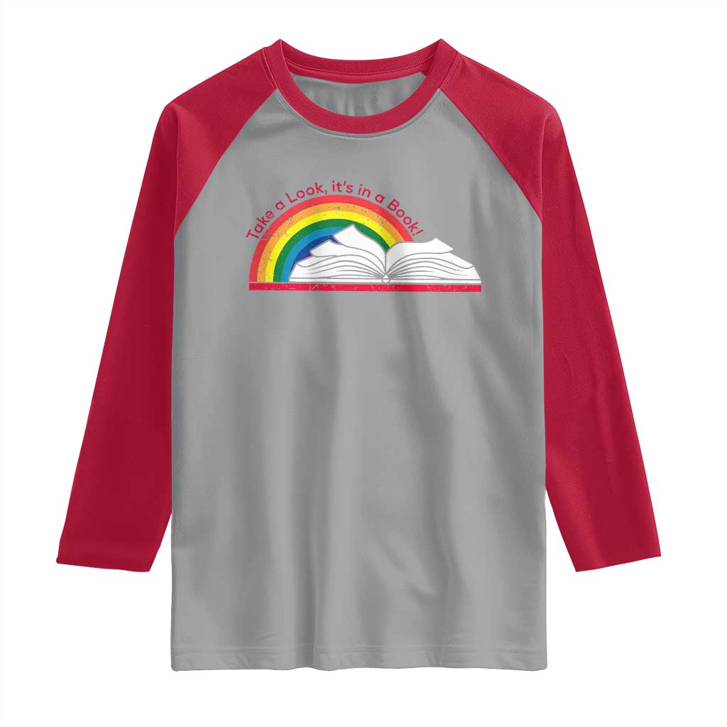 Take A Look It's In A Book Raglan Shirt Reader Lover Librarian Rainbow TS11 Sport Gray Red Print Your Wear