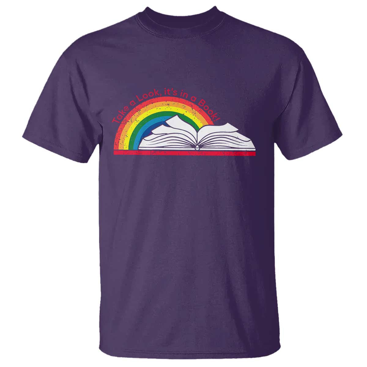 Take A Look It's In A Book T Shirt Reader Lover Librarian Rainbow TS11 Purple Print Your Wear