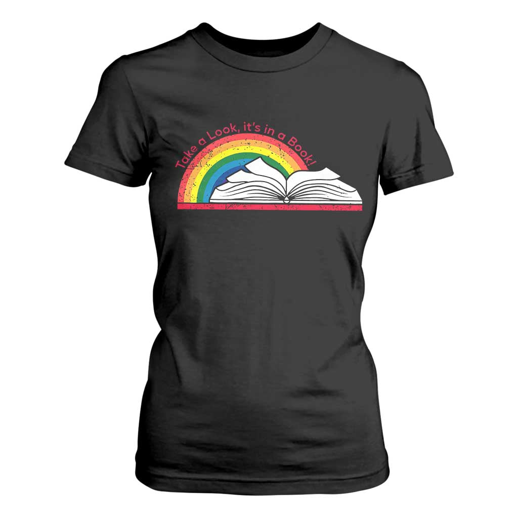 Take A Look It's In A Book T Shirt For Women Reader Lover Librarian Rainbow TS11 Black Print Your Wear