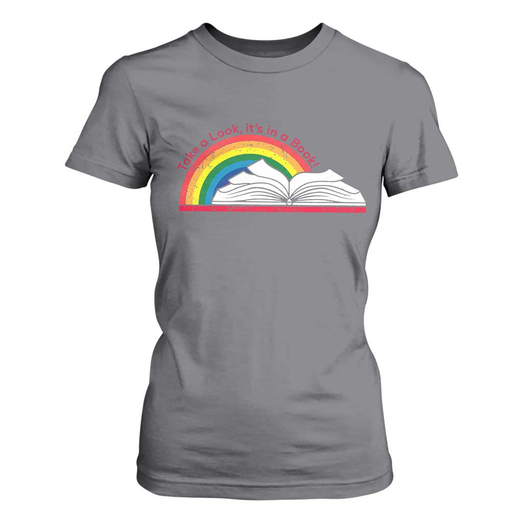 Take A Look It's In A Book T Shirt For Women Reader Lover Librarian Rainbow TS11 Charcoal Print Your Wear
