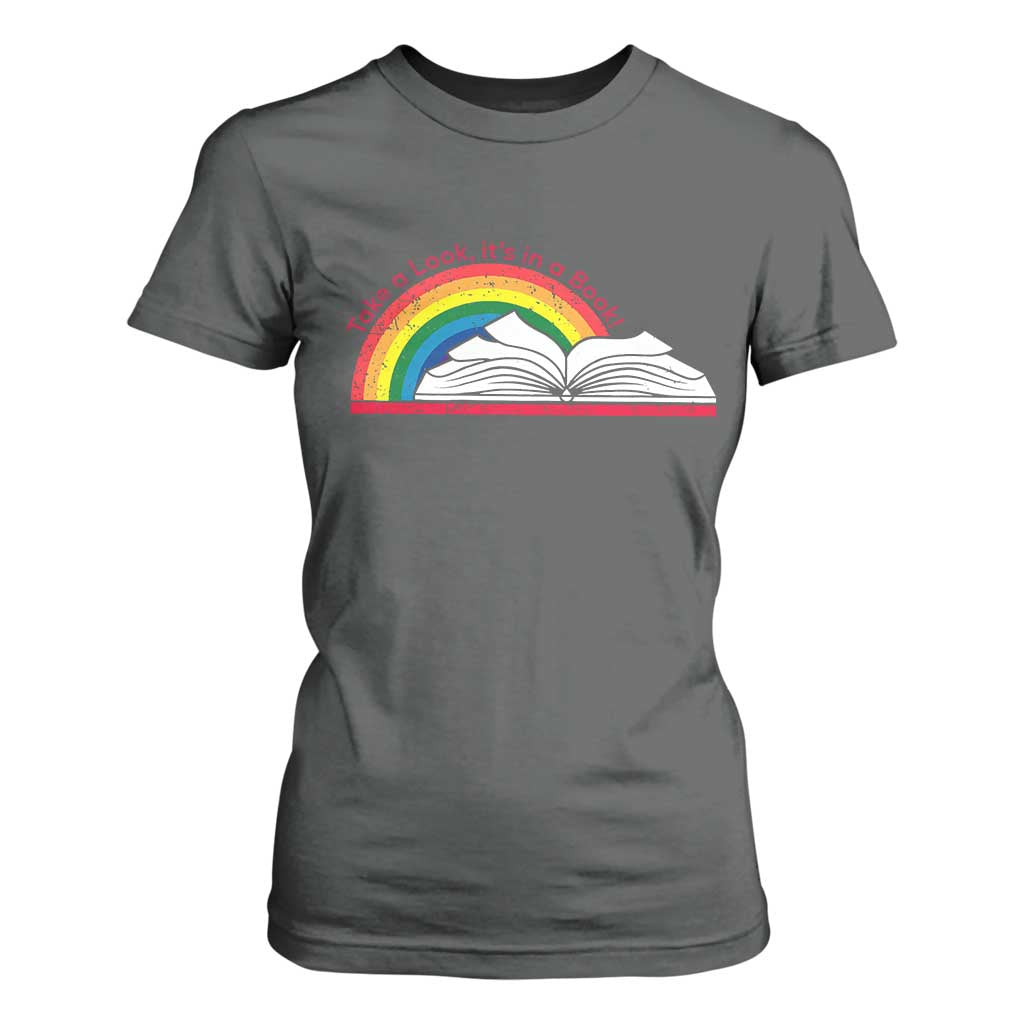 Take A Look It's In A Book T Shirt For Women Reader Lover Librarian Rainbow TS11 Dark Heather Print Your Wear