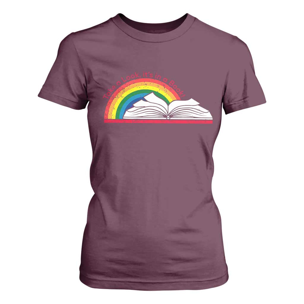 Take A Look It's In A Book T Shirt For Women Reader Lover Librarian Rainbow TS11 Maroon Print Your Wear