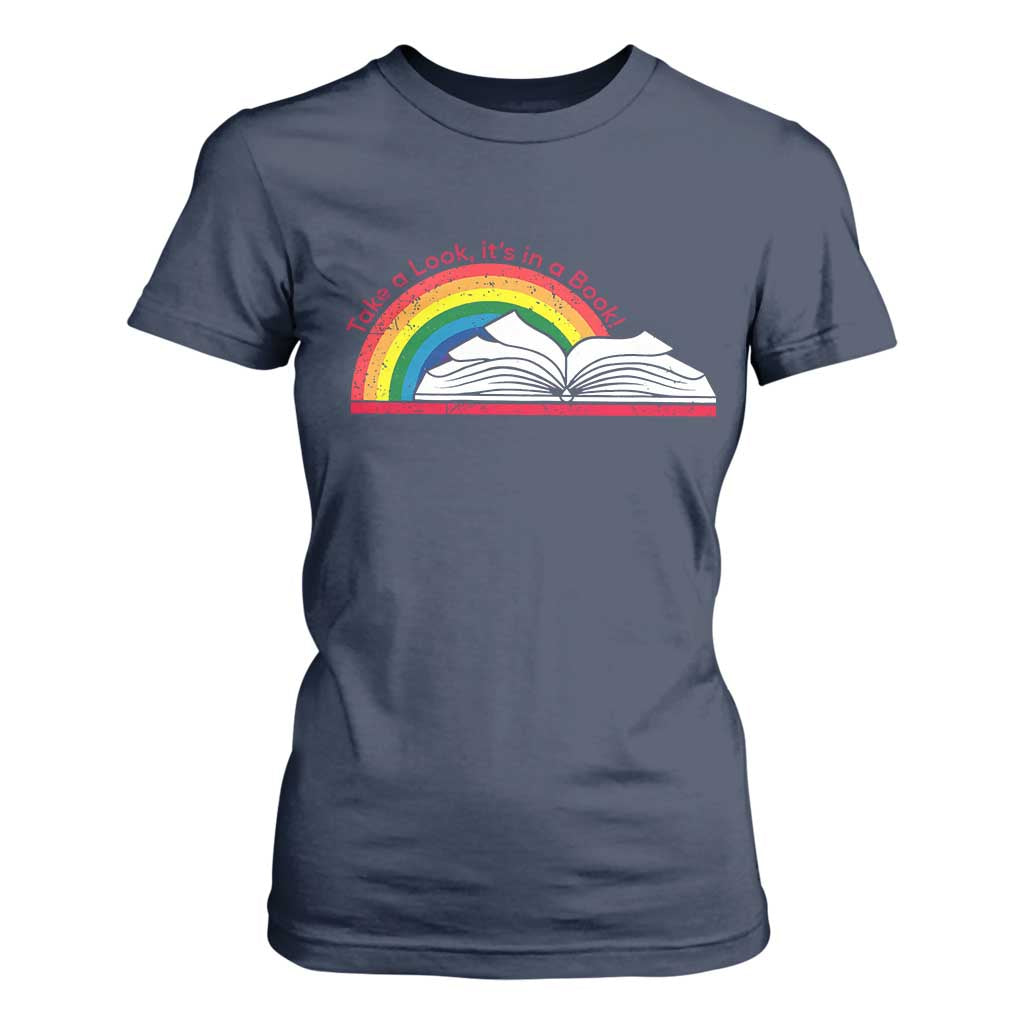 Take A Look It's In A Book T Shirt For Women Reader Lover Librarian Rainbow TS11 Navy Print Your Wear