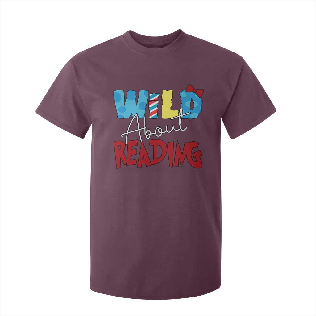 Funny Wild About Reading T Shirt For Kid Reader Lover Librarian TS11 Maroon Print Your Wear