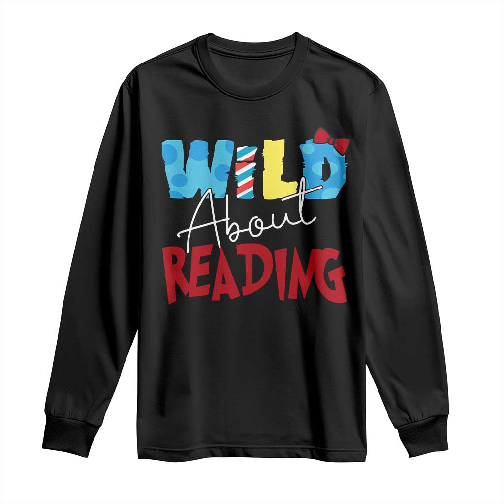 Funny Wild About Reading Long Sleeve Shirt Reader Lover Librarian TS11 Black Print Your Wear