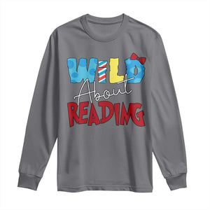 Funny Wild About Reading Long Sleeve Shirt Reader Lover Librarian TS11 Charcoal Print Your Wear