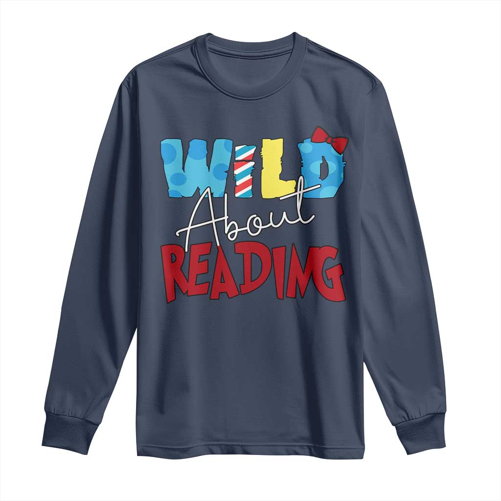 Funny Wild About Reading Long Sleeve Shirt Reader Lover Librarian TS11 Navy Print Your Wear