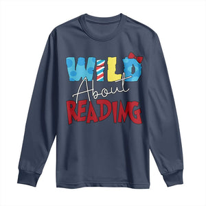 Funny Wild About Reading Long Sleeve Shirt Reader Lover Librarian TS11 Navy Print Your Wear