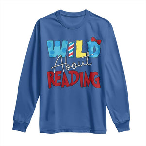 Funny Wild About Reading Long Sleeve Shirt Reader Lover Librarian TS11 Royal Blue Print Your Wear