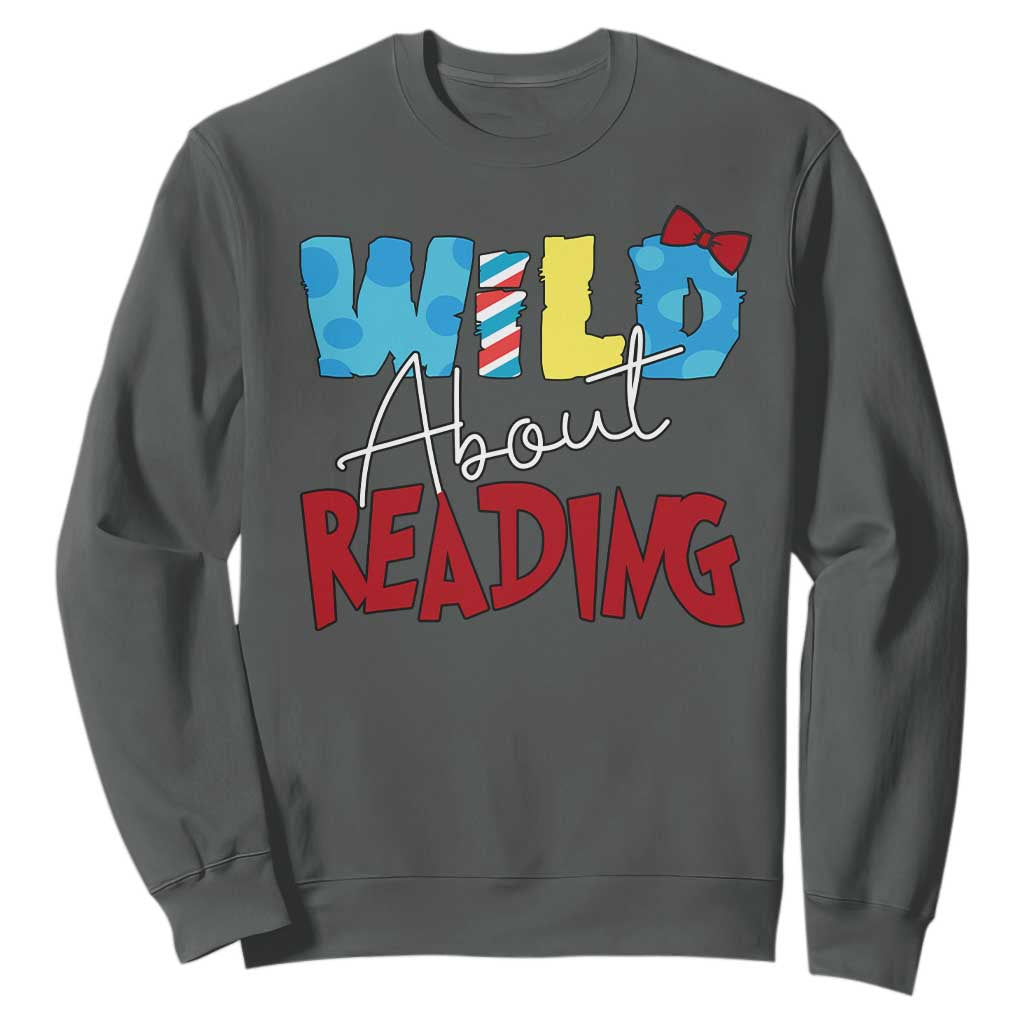 Funny Wild About Reading Sweatshirt Reader Lover Librarian TS11 Dark Heather Print Your Wear