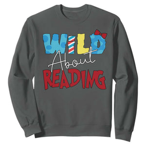 Funny Wild About Reading Sweatshirt Reader Lover Librarian TS11 Dark Heather Print Your Wear