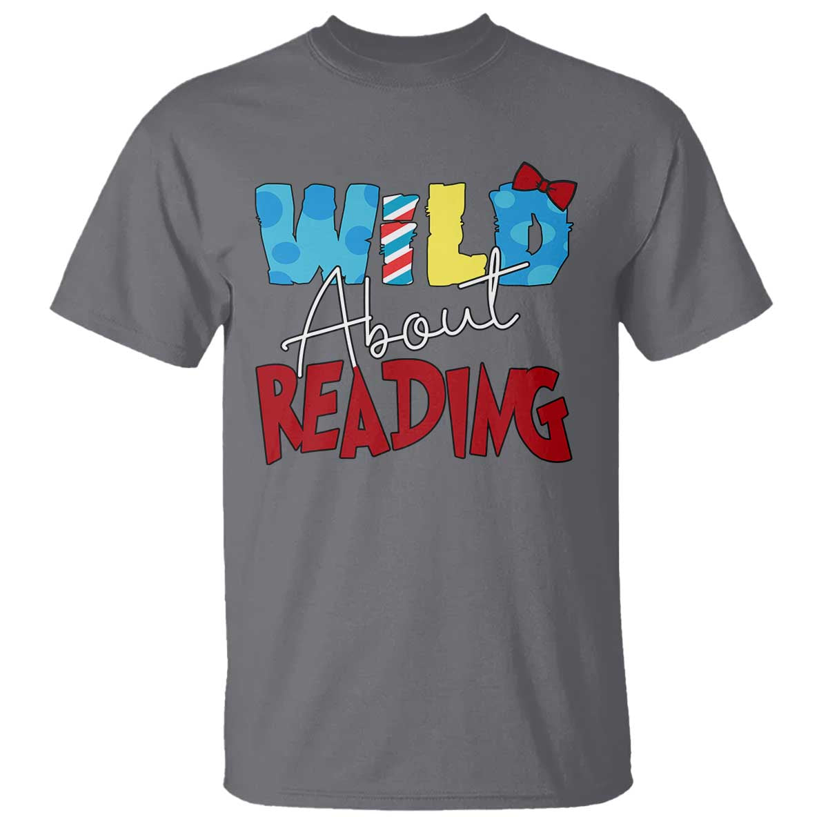 Funny Wild About Reading T Shirt Reader Lover Librarian TS11 Charcoal Print Your Wear