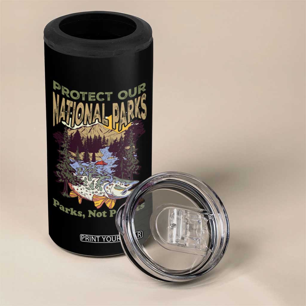 Protect Our National Parks Not Profits 4 in 1 Can Cooler Tumbler Keep Wild Nature Fish Forest TS11 Print Your Wear