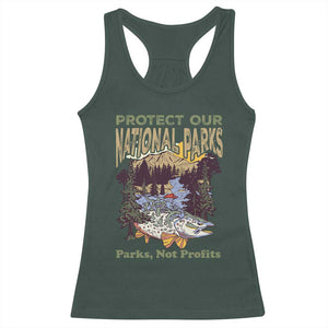Protect Our National Parks Not Profits Racerback Tank Top Keep Wild Nature Fish Forest TS11 Dark Forest Green Print Your Wear