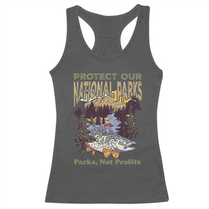 Protect Our National Parks Not Profits Racerback Tank Top Keep Wild Nature Fish Forest TS11 Dark Heather Print Your Wear