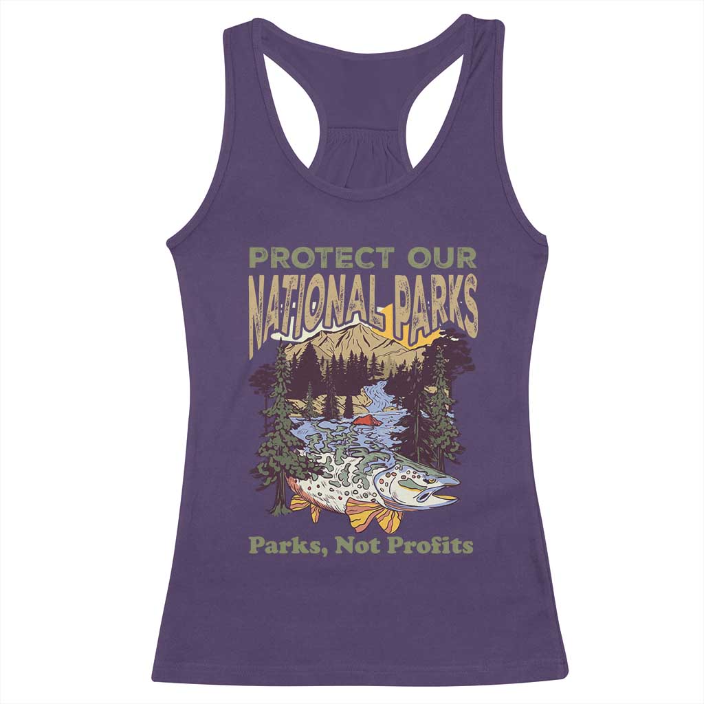 Protect Our National Parks Not Profits Racerback Tank Top Keep Wild Nature Fish Forest TS11 Purple Print Your Wear