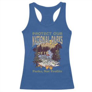 Protect Our National Parks Not Profits Racerback Tank Top Keep Wild Nature Fish Forest TS11 Royal Blue Print Your Wear