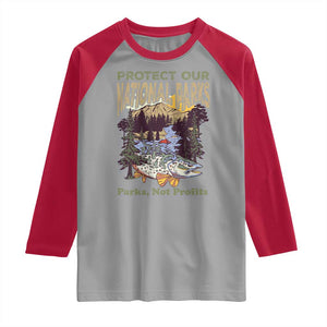 Protect Our National Parks Not Profits Raglan Shirt Keep Wild Nature Fish Forest TS11 Sport Gray Red Print Your Wear