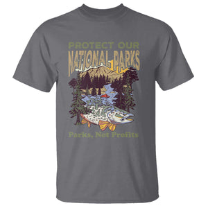 Protect Our National Parks Not Profits T Shirt Keep Wild Nature Fish Forest TS11 Charcoal Print Your Wear