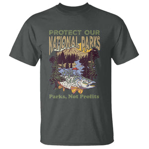 Protect Our National Parks Not Profits T Shirt Keep Wild Nature Fish Forest TS11 Dark Heather Print Your Wear