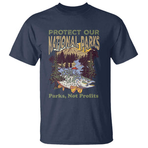 Protect Our National Parks Not Profits T Shirt Keep Wild Nature Fish Forest TS11 Navy Print Your Wear