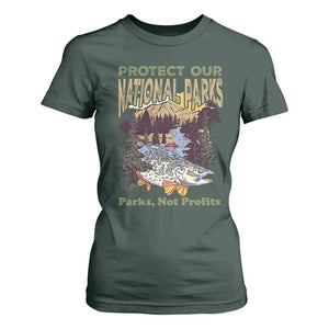Protect Our National Parks Not Profits T Shirt For Women Keep Wild Nature Fish Forest TS11 Dark Forest Green Print Your Wear