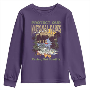 Protect Our National Parks Not Profits Youth Sweatshirt Keep Wild Nature Fish Forest TS11 Purple Print Your Wear