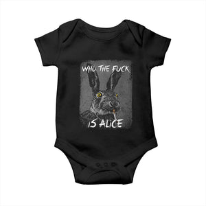 Funny Rabbit Who The Fuck Is Alice Baby Onesie TS11 Black Print Your Wear