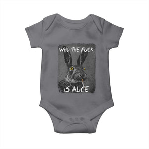 Funny Rabbit Who The Fuck Is Alice Baby Onesie TS11 Charcoal Print Your Wear