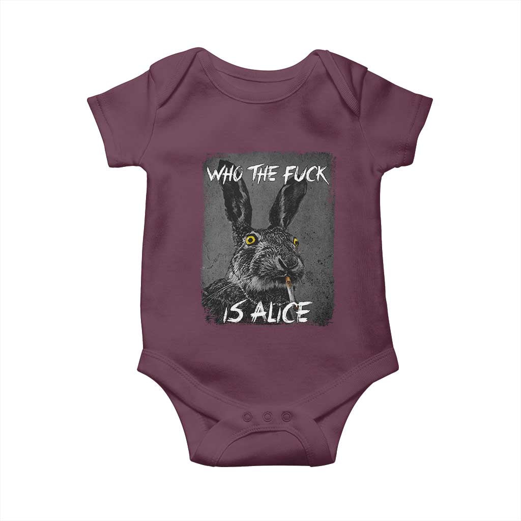 Funny Rabbit Who The Fuck Is Alice Baby Onesie TS11 Maroon Print Your Wear