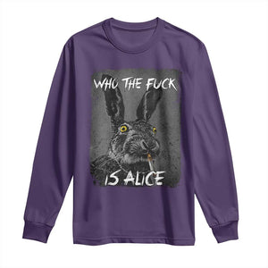 Funny Rabbit Who The Fuck Is Alice Long Sleeve Shirt TS11 Purple Print Your Wear