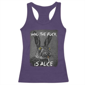 Funny Rabbit Who The Fuck Is Alice Racerback Tank Top TS11 Purple Print Your Wear