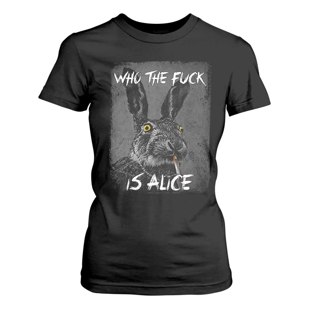 Funny Rabbit Who The Fuck Is Alice T Shirt For Women TS11 Black Print Your Wear