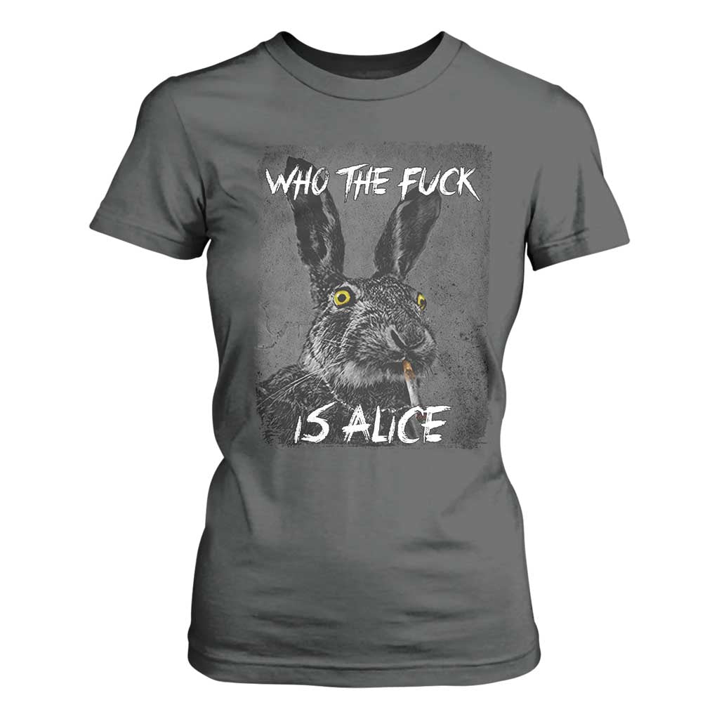 Funny Rabbit Who The Fuck Is Alice T Shirt For Women TS11 Dark Heather Print Your Wear