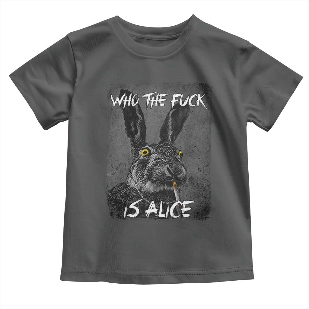 Funny Rabbit Who The Fuck Is Alice Toddler T Shirt TS11 Dark Heather Print Your Wear