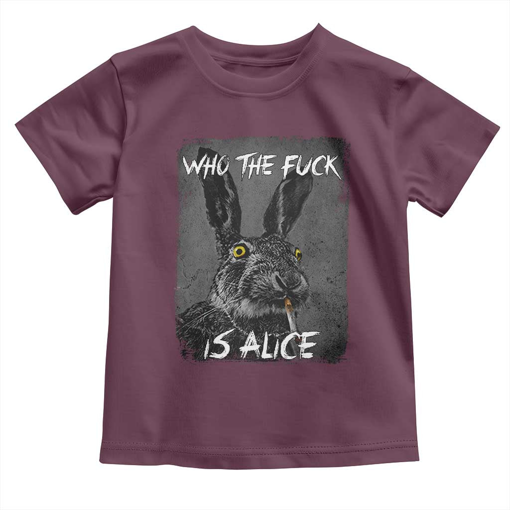 Funny Rabbit Who The Fuck Is Alice Toddler T Shirt TS11 Maroon Print Your Wear
