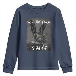 Funny Rabbit Who The Fuck Is Alice Youth Sweatshirt TS11 Navy Print Your Wear