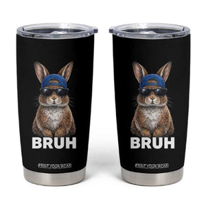 Funny Easter Bruh Bunny Sunglasses Meme Tumbler Cup TS11 Black Print Your Wear