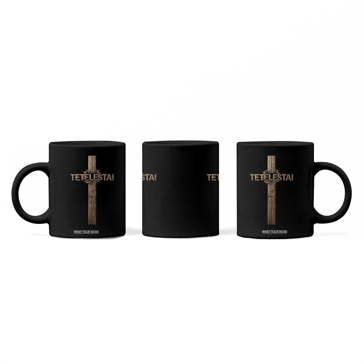 Christian Easter Resurrection Day Tetelestai Religious Cross Coffee Mug TS11 Print Your Wear