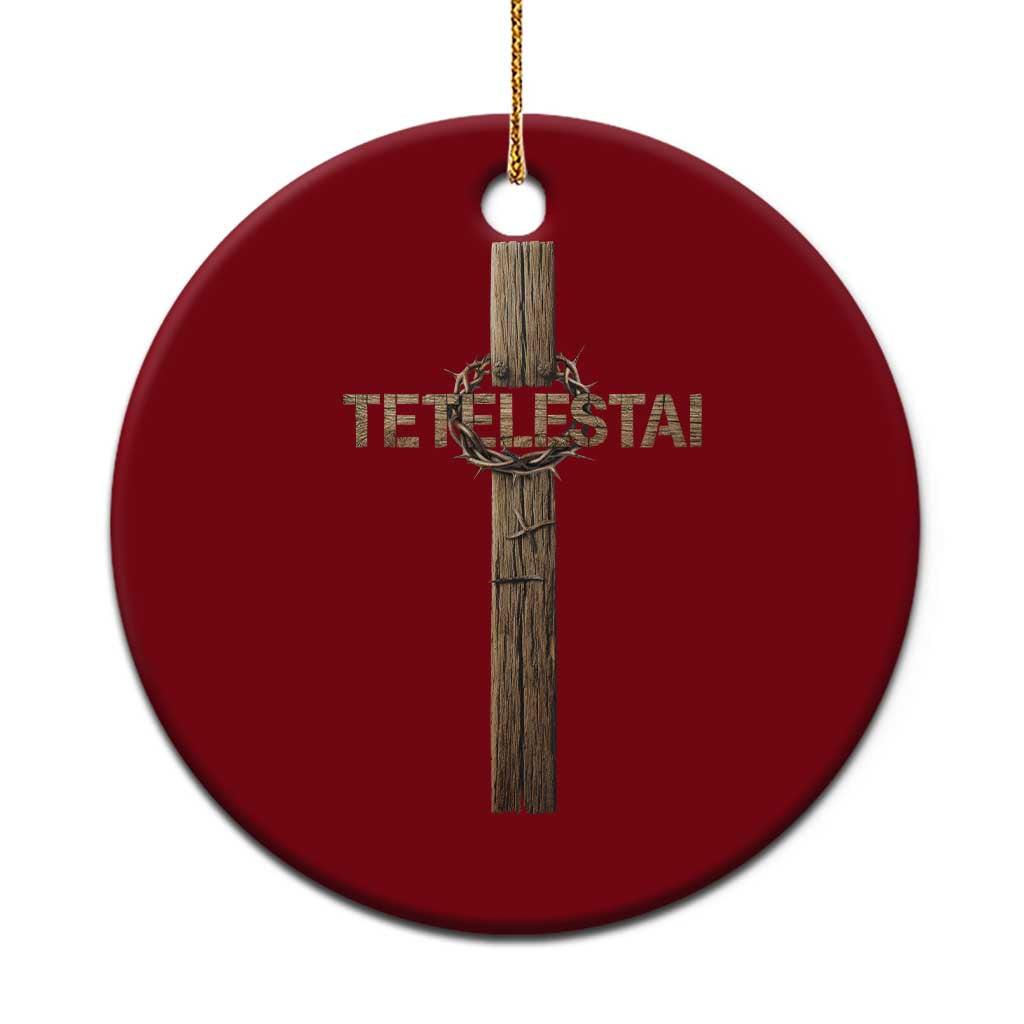 Christian Easter Resurrection Day Tetelestai Religious Cross Ceramic Ornament TS11 1pc Red Print Your Wear
