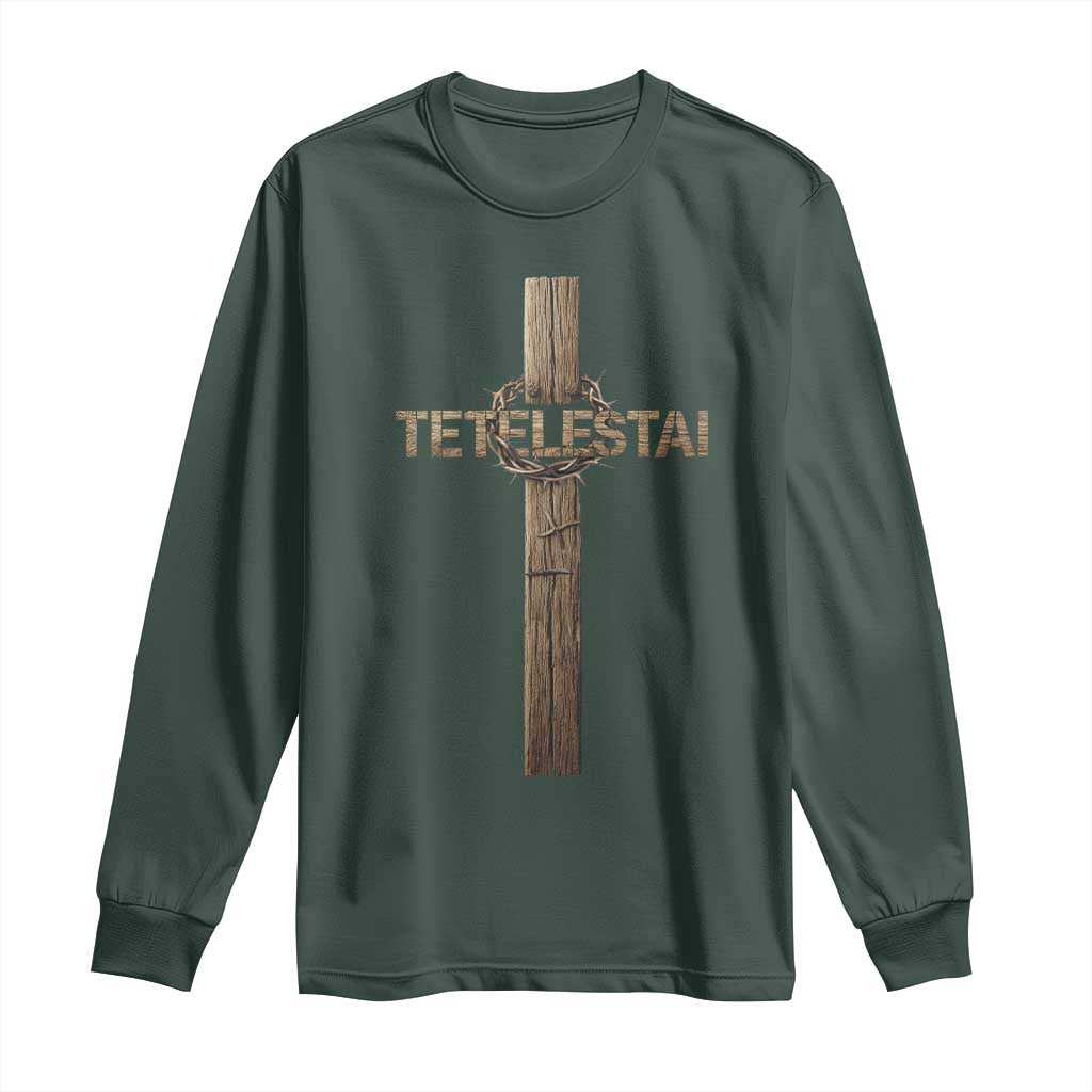 Christian Easter Resurrection Day Tetelestai Religious Cross Long Sleeve Shirt TS11 Dark Forest Green Print Your Wear