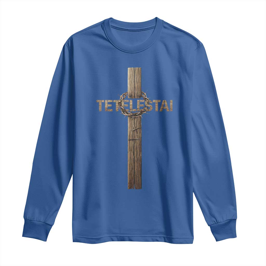 Christian Easter Resurrection Day Tetelestai Religious Cross Long Sleeve Shirt TS11 Royal Blue Print Your Wear
