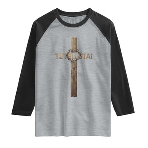 Christian Easter Resurrection Day Tetelestai Religious Cross Raglan Shirt TS11 Heather Gray Black Print Your Wear