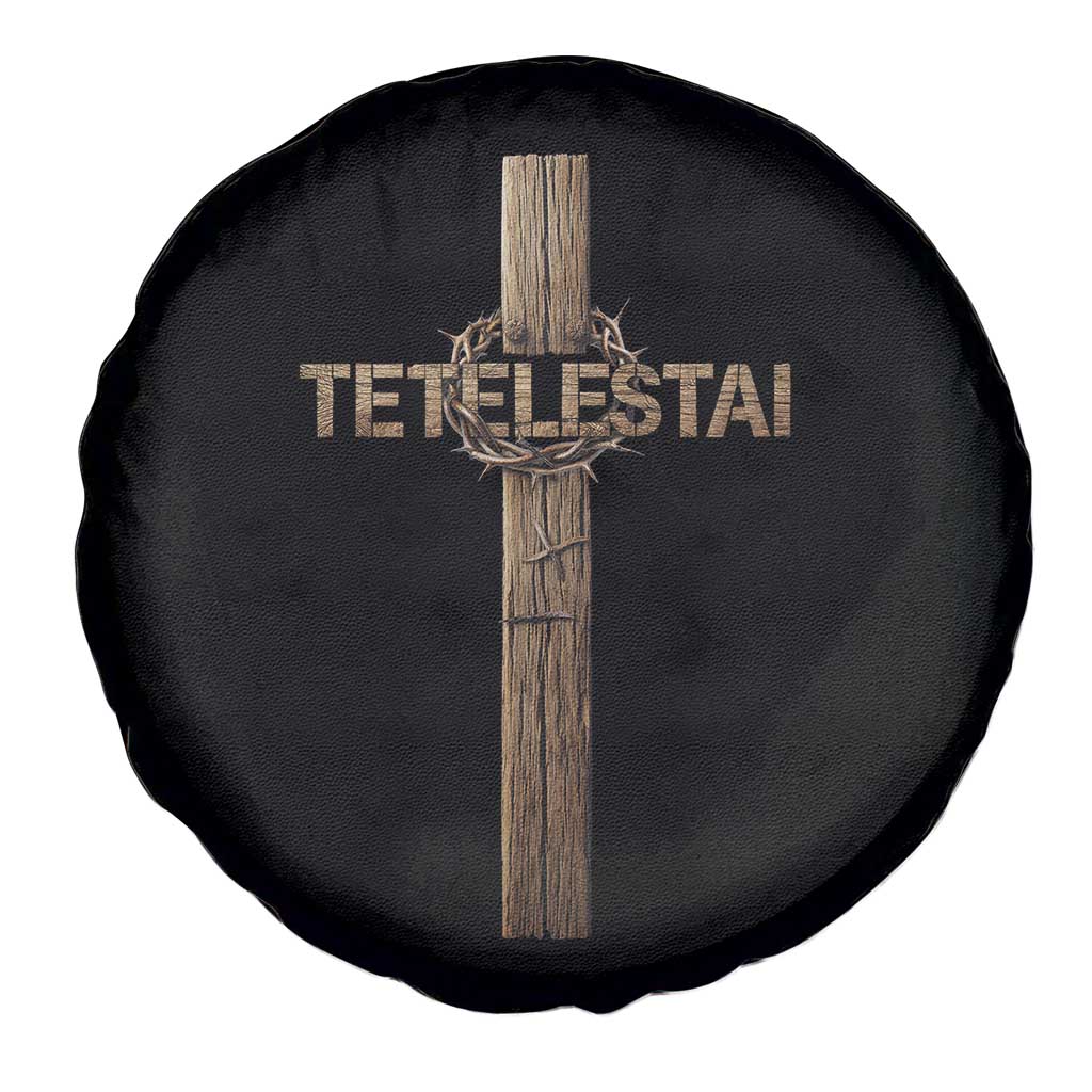 Christian Easter Resurrection Day Tetelestai Religious Cross Spare Tire Cover TS11 Print Your Wear