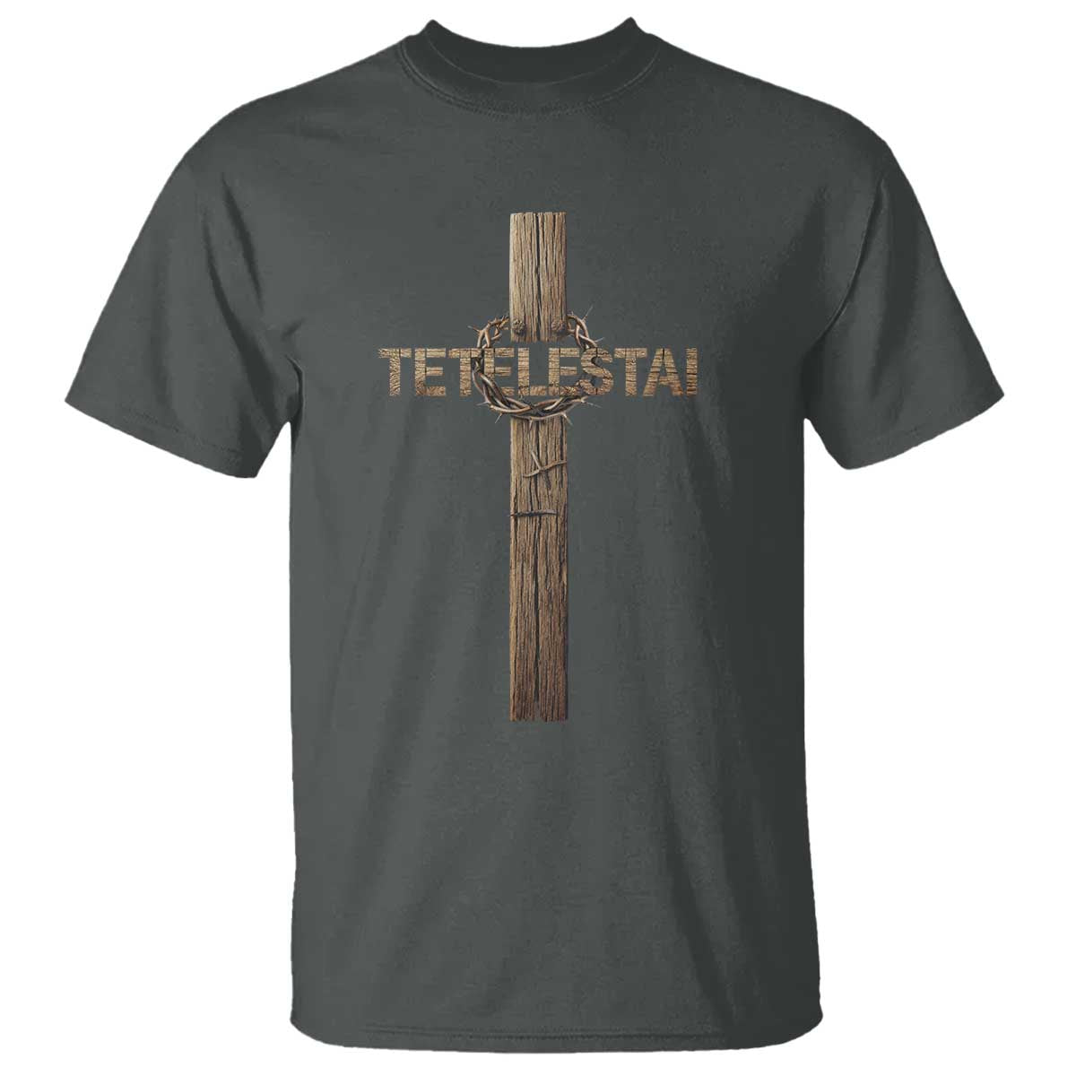 Christian Easter Resurrection Day Tetelestai Religious Cross T Shirt TS11 Dark Heather Print Your Wear