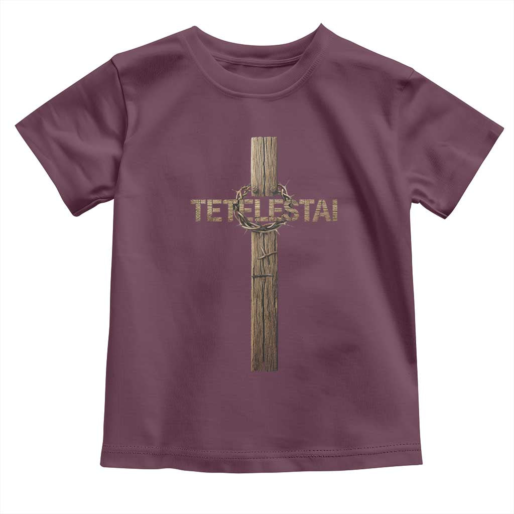 Christian Easter Resurrection Day Tetelestai Religious Cross Toddler T Shirt TS11 Maroon Print Your Wear