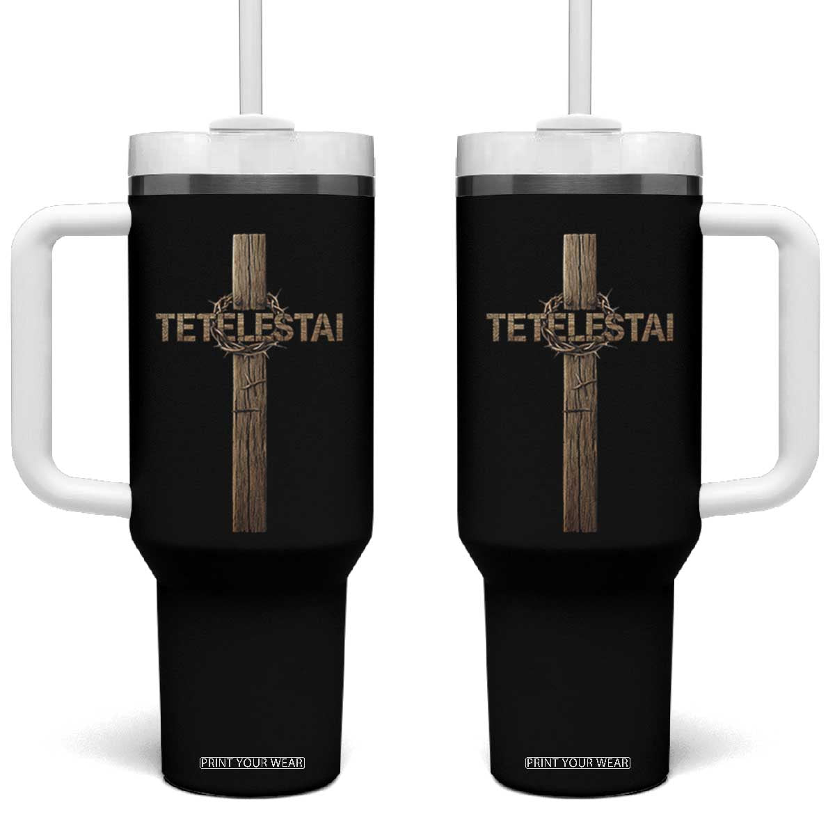 Christian Easter Resurrection Day Tetelestai Religious Cross Tumbler With Handle TS11 One Size: 40 oz Black Print Your Wear