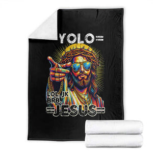 Funny Yolo Lol Jk BRB Christian Easter Throw Blanket Resurrection Jesus TS11 Black Print Your Wear