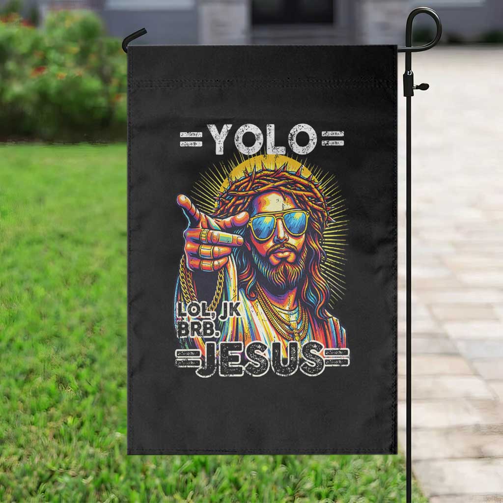 Funny Yolo Lol Jk BRB Christian Easter Garden Flag Resurrection Jesus TS11 Print Your Wear